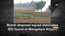 Bomb disposal squad detonates IED found at Mangalore Airport