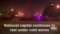 National capital continues to reel under cold waves