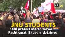 JNU students hold protest march towards Rashtrapati Bhavan, detained