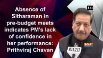 Absence of Sitharaman in pre-budget meets indicates PM