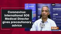 Coronavirus: International SOS Medical Director gives precautionary advice