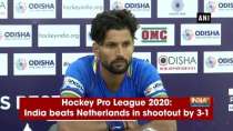 Hockey Pro League 2020: India beats Netherlands in shootout by 3-1