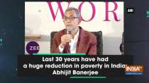 Last 30 years have had a huge reduction in poverty in India: Abhijit Banerjee