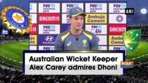 Australian Wicket Keeper Alex Carey admires Dhoni