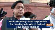 Jamia shooting: Govt responsible for creating climate of hatred, says Shashi Tharoor