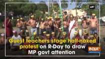 Guest teachers stage half-naked protest on R-Day to draw MP govt attention