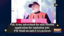 Pak Army advertised for non-Muslim application for sanitation job: PM Modi on anti-CAA protests
