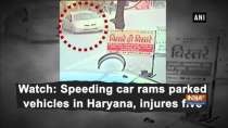 Watch: Speeding car rams parked vehicles in Haryana, injures five