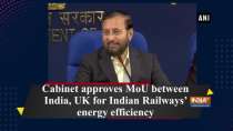 Cabinet approves MoU between India, UK for Indian Railways
