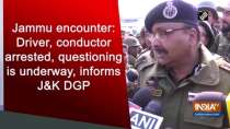 Jammu encounter: Driver, conductor arrested, questioning is underway, informs J&K DGP