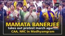 Mamata Banerjee takes out protest march against CAA, NRC in Madhyamgram