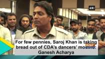 For few pennies, Saroj Khan is taking bread out of CDA