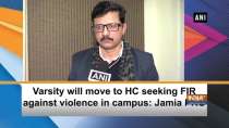 Varsity will move to HC seeking FIR against violence in campus: Jamia PRO