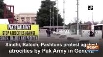 Sindhi, Baloch, Pashtuns protest against atrocities by Pak Army in Geneva