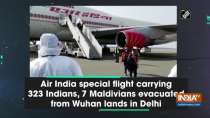 Air India special flight carrying 323 Indians, 7 Maldivians evacuated from Wuhan lands in Delhi