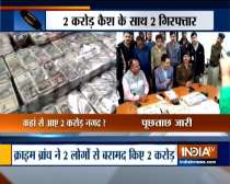 MP: Crime Branch seizes 2 crore cash in gwalior