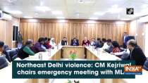 Northeast Delhi violence: CM Kejriwal chairs emergency meeting with MLAs