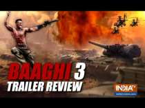 Baaghi 3 trailer review: Witness 