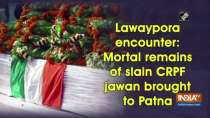 Lawaypora encounter: Mortal remains of slain CRPF jawan brought to Patna