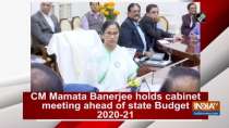 CM Mamata Banerjee holds cabinet meeting ahead of state Budget 2020-21