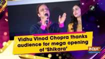 Vidhu Vinod Chopra thanks audience for mega opening of 