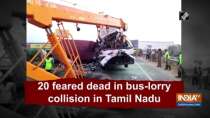 20 feared dead in bus-lorry collision in Tamil Nadu