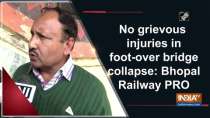 No grievous injuries in foot-over bridge collapse: Bhopal Railway PRO
