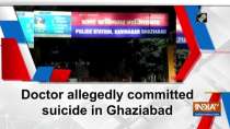 Doctor allegedly committed suicide in Ghaziabad