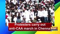 Protesters carry out anti-CAA march in Chennai