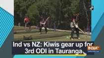 Ind vs NZ: Kiwis gear up for 3rd ODI in Tauranga