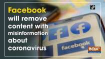 Facebook will remove content with misinformation about coronavirus