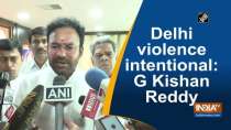 Delhi violence intentional: G Kishan Reddy