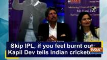 Skip IPL, if you feel burnt out: Kapil Dev tells Indian cricketers