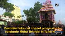 Devotees take out chariot procession to celebrate Maha Shivratri in Tamil Nadu