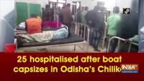 25 hospitalised after boat capsizes in Odisha