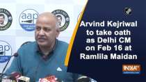 Arvind Kejriwal to take oath as Delhi CM on Feb 16 at Ramlila Maidan