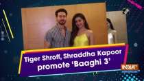 Tiger Shroff, Shraddha Kapoor promote 