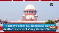 Nirbhaya case: SC dismisses plea of death-row convict Vinay Kumar Sharma