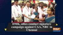 DMK, allies conduct signature campaign against CAA, NRC in Chennai