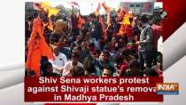 Shiv Sena workers protest against Shivaji statue