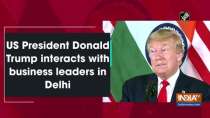 US President Donald Trump interacts with business leaders in Delhi