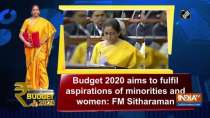 Budget 2020 aims to fulfil aspirations of minorities and women: FM Sitharaman