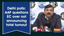 Delhi polls: AAP questions EC over not announcing total turnout