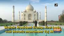 Watch: President Trump, First Lady visit historic monument Taj Mahal