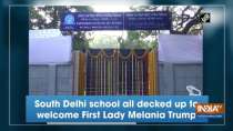 South Delhi school all decked up to welcome First Lady Melania Trump