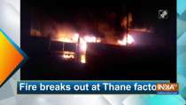 Fire breaks out at Thane factory