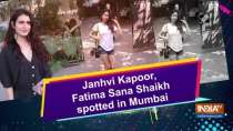 Janhvi Kapoor, Fatima Sana Shaikh spotted in Mumbai