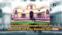 Hyderabad House all set to welcome US Prez Donald Trump