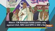 Watch: CM Banerjee holds public rally against CAA, NRC and NPR in WB