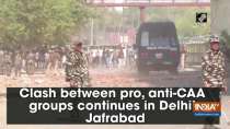 Clash between pro, anti-CAA groups continues in Delhi